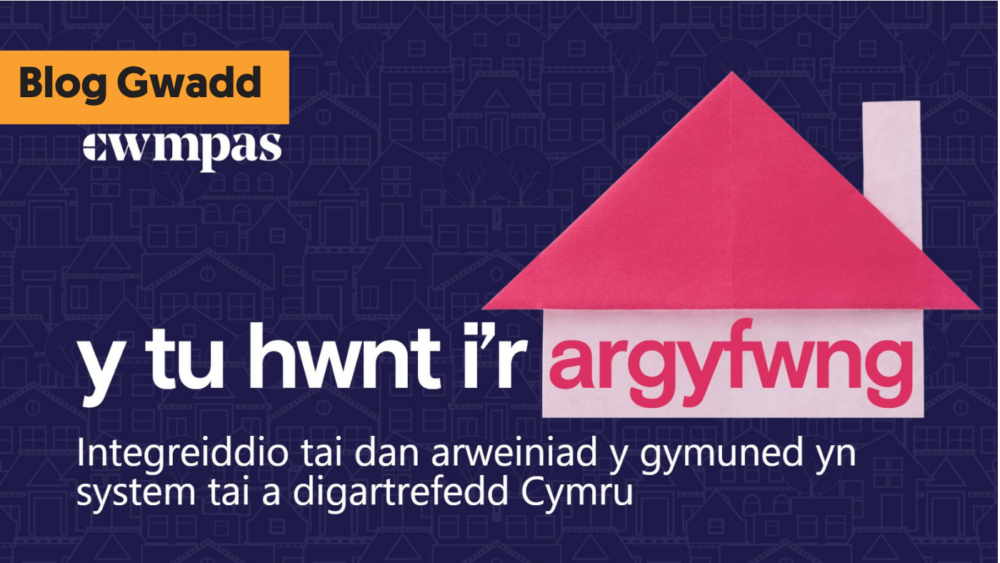 Blog Gwadd | Tu Hwnt i’r Argyfwng: Rôl Ehangach ar gyfer Tai Dan Arweiniad y Gymuned yng Nghymru