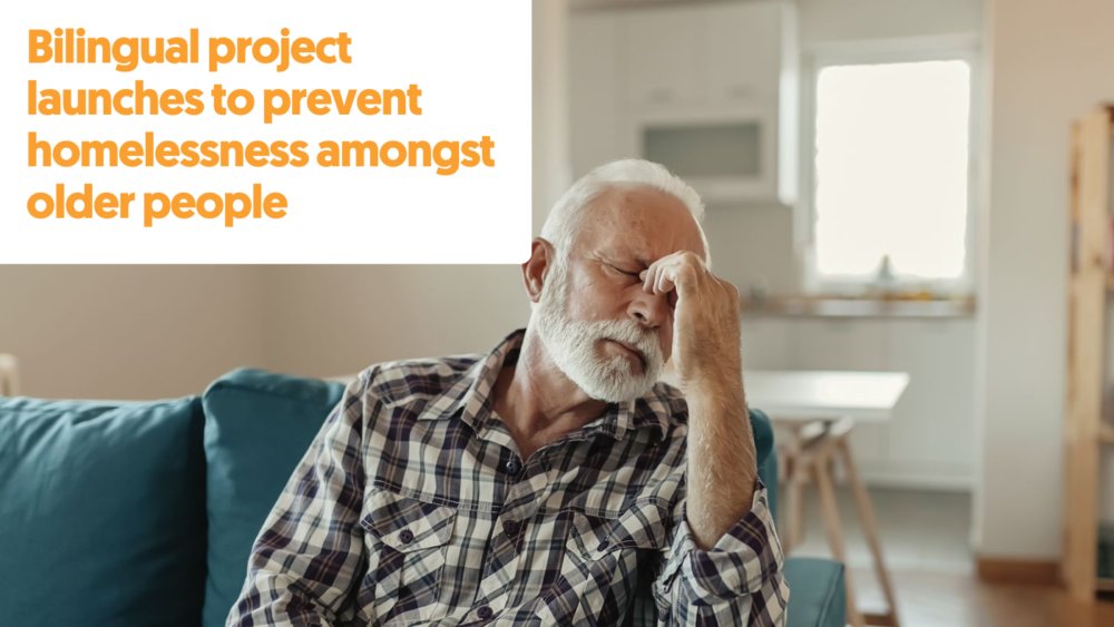 Bilingual project launches to prevent homelessness amongst older people